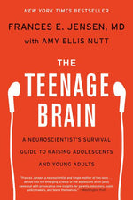 Book cover for The Teenage Brain: A Neuroscientist's Survival Guide to Raising Adolescents and Young Adults