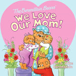 Book cover for Berenstain Bears: We Love Our Mom!