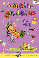 Book cover for Amelia Bedelia Chapter Book #4: Amelia Bedelia Goes Wild!