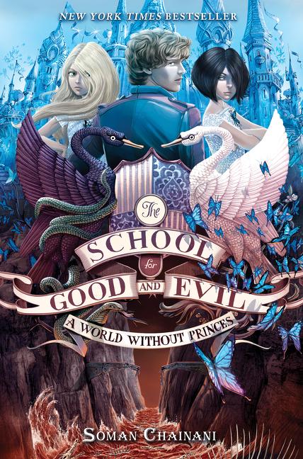 Book cover for The School for Good and Evil #2: A World Without Princes: Now a Netflix Originals Movie