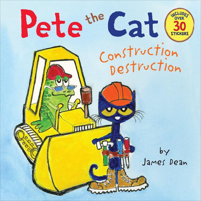 Book cover for Pete the Cat: Construction Destruction: Includes Over 30 Stickers!