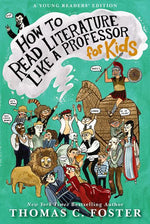 Book cover for How to Read Literature Like a Professor: For Kids