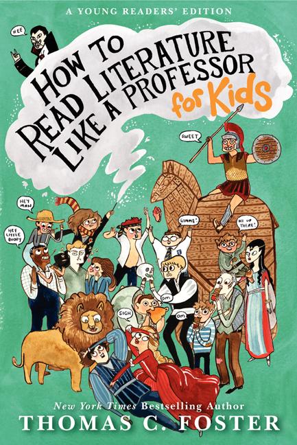 Book cover for How to Read Literature Like a Professor: For Kids