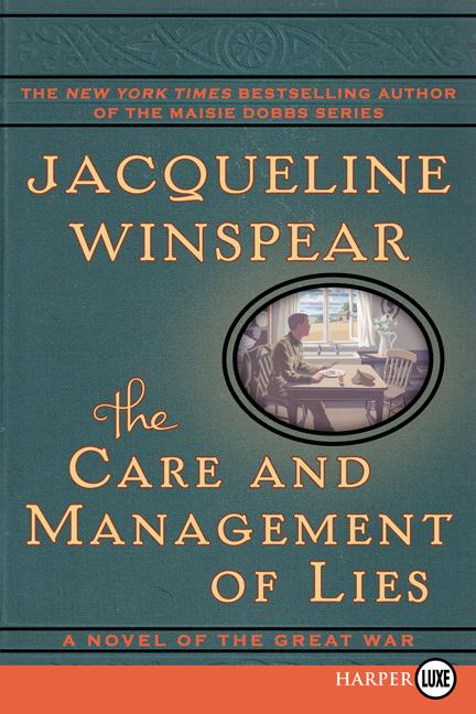 Book cover for The Care and Management of Lies: A Novel of the Great War