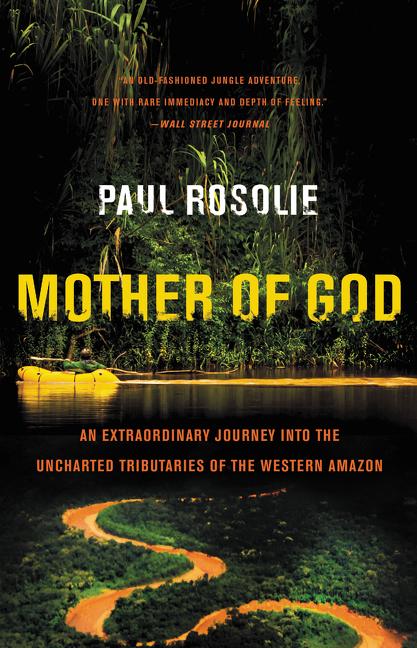 Book cover for Mother of God: An Extraordinary Journey Into the Uncharted Tributaries of the Western Amazon