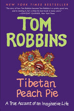 Book cover for Tibetan Peach Pie: A True Account of an Imaginative Life