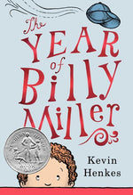 Book cover for The Year of Billy Miller: A Newbery Honor Award Winner