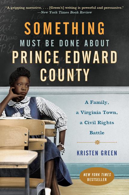 Book cover for Something Must Be Done about Prince Edward County: A Family, a Virginia Town, a Civil Rights Battle