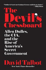 Book cover for The Devil's Chessboard: Allen Dulles, the Cia, and the Rise of America's Secret Government