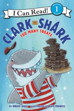 Book cover for Clark the Shark: Too Many Treats