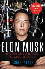 Book cover for Elon Musk: Tesla, SpaceX, and the Quest for a Fantastic Future