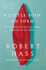 Book cover for Little Book on Form: An Exploration Into the Formal Imagination of Poetry
