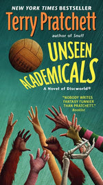 Book cover for Unseen Academicals: A Discworld Novel