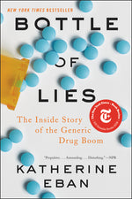 Book cover for Bottle of Lies: The Inside Story of the Generic Drug Boom