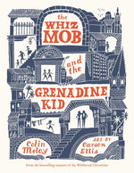 Book cover for The Whiz Mob and the Grenadine Kid