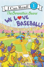 Book cover for The Berenstain Bears: We Love Baseball!