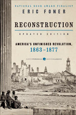 Book cover for Reconstruction Updated Edition: America's Unfinished Revolution, 1863-1877