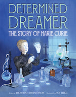 Book cover for Determined Dreamer: The Story of Marie Curie