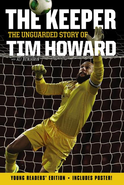 Book cover for Keeper: The Unguarded Story of Tim Howard Young Readers' Edition