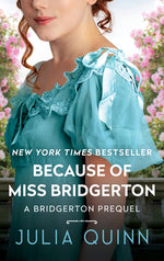 Book cover for Because of Miss Bridgerton: A Bridgerton Prequel
