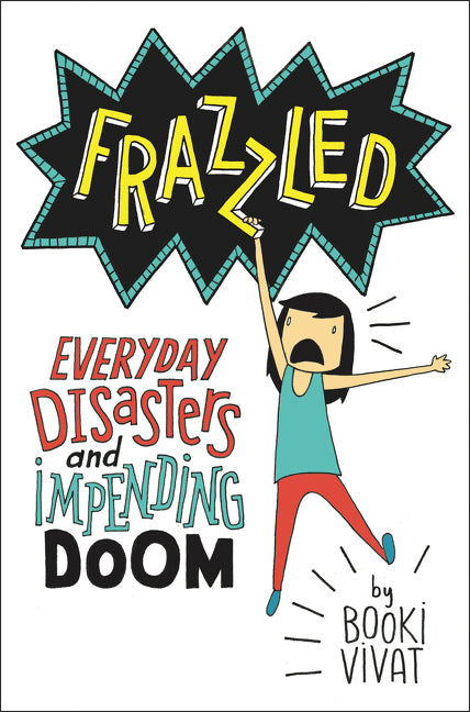Book cover for Frazzled: Everyday Disasters and Impending Doom
