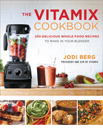 Book cover for Vitamix Cookbook: 250 Delicious Whole Food Recipes to Make in Your Blender