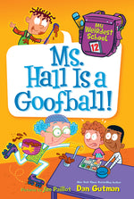 Book cover for My Weirdest School: Ms. Hall Is a Goofball!