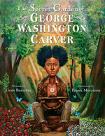 Book cover for The Secret Garden of George Washington Carver