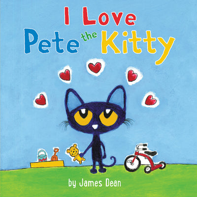 Book cover for Pete the Kitty: I Love Pete the Kitty