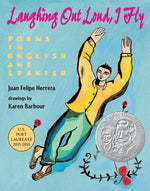 Book cover for Laughing Out Loud, I Fly: Poems in English and Spanish