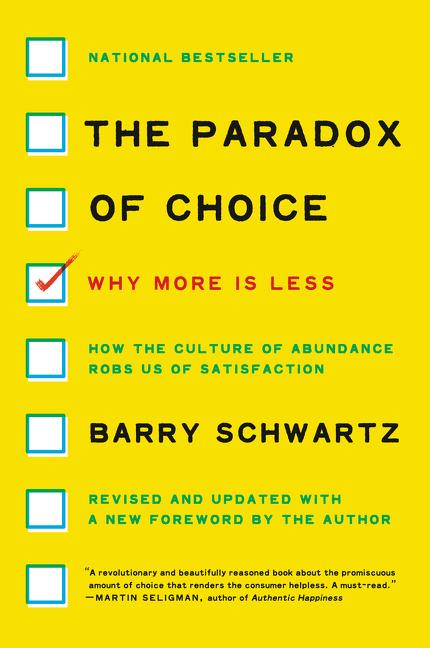 Book cover for The Paradox of Choice: Why More Is Less