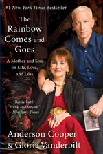 Book cover for The Rainbow Comes and Goes: A Mother and Son on Life, Love, and Loss