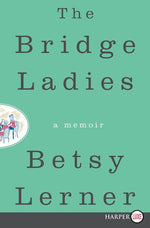 Book cover for Bridge Ladies: A Memoir