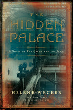 Book cover for The Hidden Palace: A Novel of the Golem and the Jinni