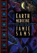 Book cover for Earth Medicine: Ancestor's Ways of Harmony for Many Moons