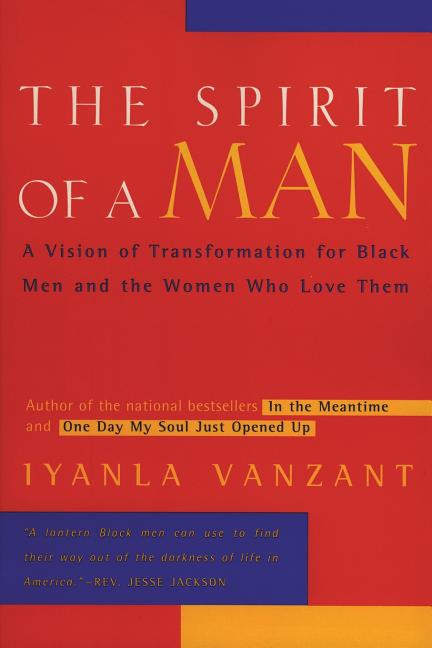 Book cover for Spirit of a Man: A Vision of Transformation for Black Men and the Women Who Love Them