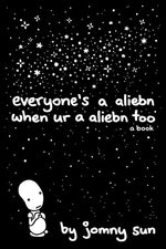 Book cover for Everyone's a Aliebn When Ur a Aliebn Too: A Book