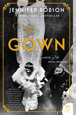 Book cover for The Gown: A Novel of the Royal Wedding