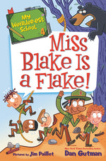 Book cover for My Weirder-Est School #4: Miss Blake Is a Flake!
