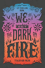 Book cover for We Set the Dark on Fire