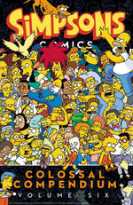 Book cover for Simpsons Comics Colossal Compendium Volume 6