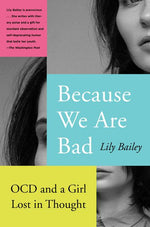 Book cover for Because We Are Bad: OCD and a Girl Lost in Thought