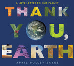 Book cover for Thank You, Earth: A Love Letter to Our Planet: A Springtime Book for Kids