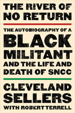 Book cover for River of No Return: The Autobiography of a Black Militant and the Life and Death of Sncc