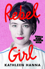 Book cover for Rebel Girl: My Life as a Feminist Punk