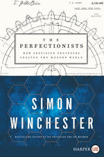 Book cover for The Perfectionists: How Precision Engineers Created the Modern World