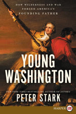 Book cover for Young Washington: How Wilderness and War Forged America's Founding Father