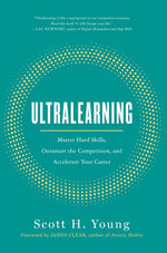 Book cover for Ultralearning: Master Hard Skills, Outsmart the Competition, and Accelerate Your Career
