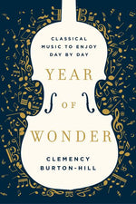 Book cover for Year of Wonder: Classical Music to Enjoy Day by Day