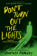 Book cover for Don't Turn Out the Lights: A Tribute to Alvin Schwartz's Scary Stories to Tell in the Dark